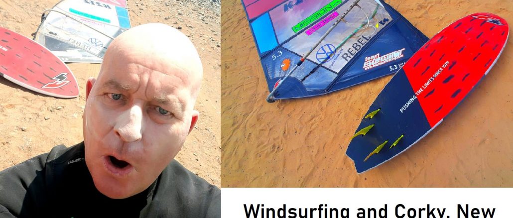 Windsurfing and Corky. New horizons with Kirkham.