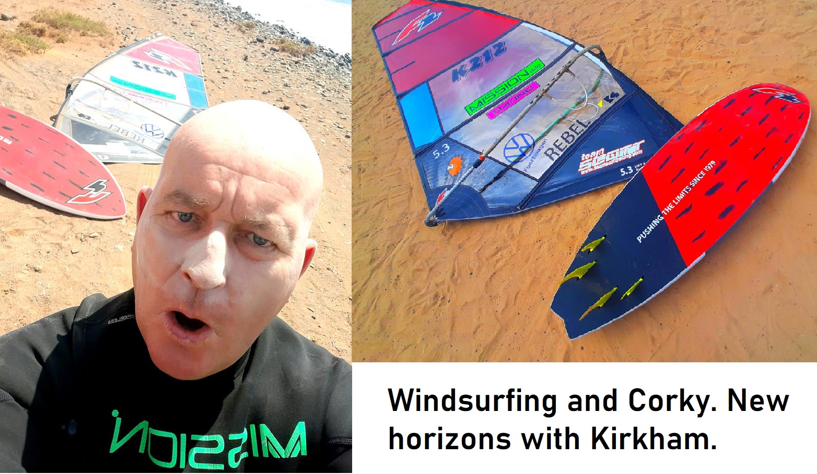 Windsurfing and Corky. New horizons with Kirkham.
