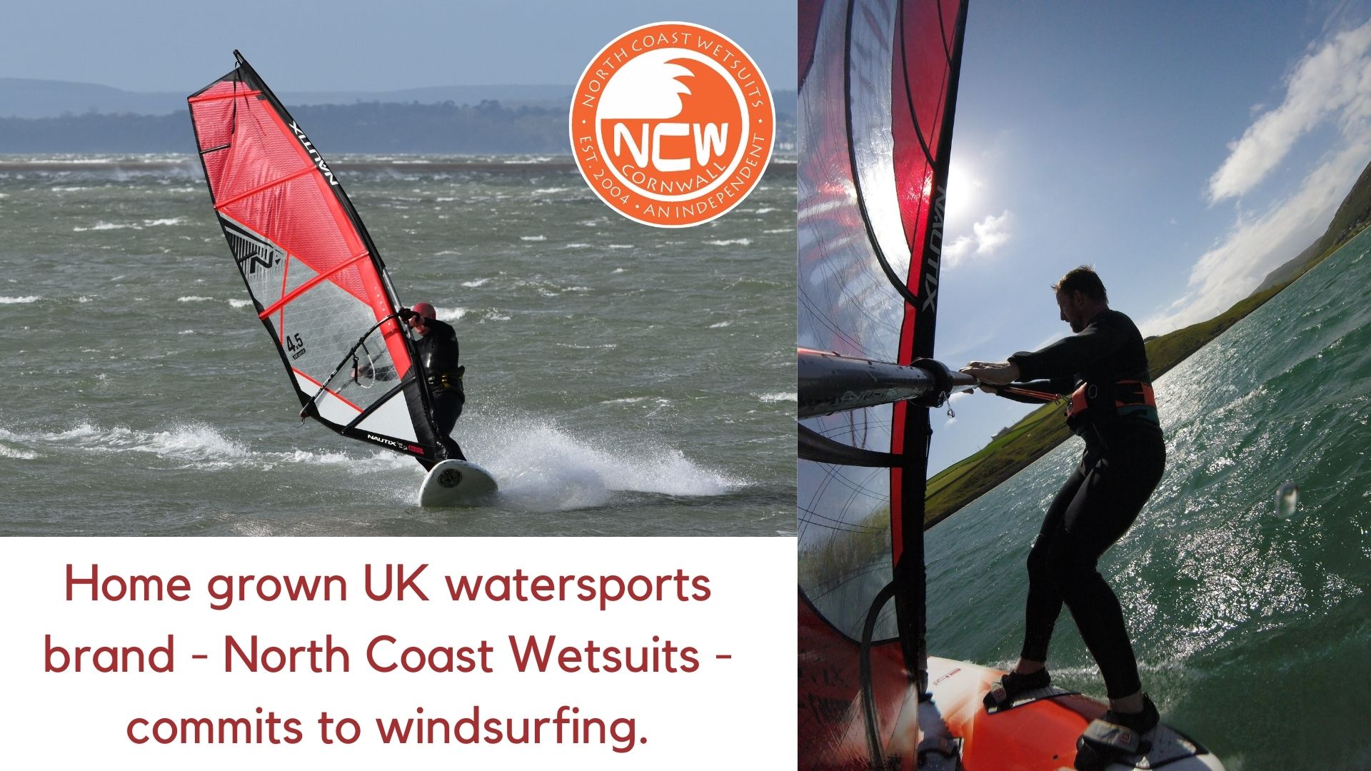 Home grown UK watersports brand - North Coast Wetsuits - commits to windsurfing.