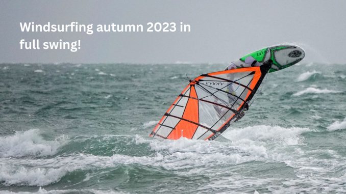 Windsurfing autumn 2023 in full swing!
